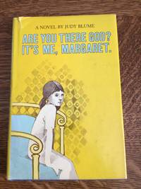 Are You There God? Itâ��s Me, Margaret. by Judy Blume - 1970