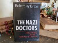 The Nazi Doctors: Medical Killing and the Psychology of Genocide