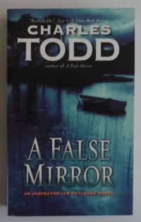 A False Mirror (Inspector Ian Rutledge Mysteries, 9)