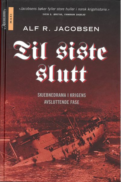 Til siste slutt. Skjebnedrama i krigens…