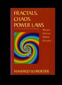 Fractals, Chaos, Power Laws, Minutes from an Infinite Paradise by Schroeder, Manfred - 1991