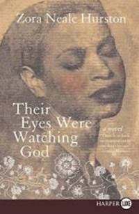 Their Eyes Were Watching God by Zora Neale Hurston - 2008-06-03