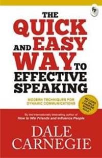 The Quick And Easy Way To Effective Speaking by Dale Carnegie - 2018-08-01