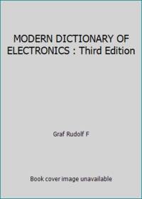 cover of MODERN DICTIONARY OF ELECTRONICS : Third Edition