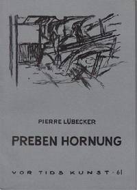 Preben Hornung. Et udvalg af billeder med indledende tekst af Pierre Lubecker. (Vor tids kunst, 61).