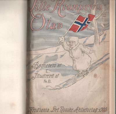 Lille kronprins Olav. Barnevers av E. Illustrert…