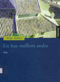 Eit hus mellom andre. Dikt
