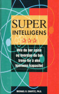 Superintelligens. Hva du bør spise og hvordan du…