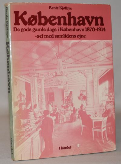 København - de gode gamle dage i København 1870 -…