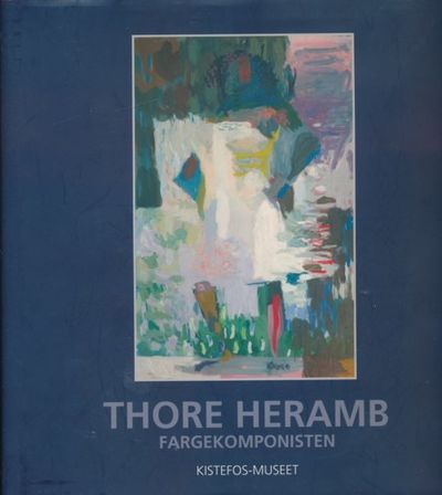 Thore Heramb. Fargekomponisten. Utgitt av…