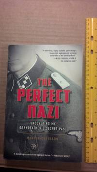 image of The Perfect Nazi: Uncovering My Grandfather's Secret Past
