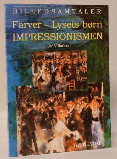 Farver - lysets børn. Impressionismen.