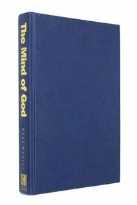The Mind of God: Science and the Search for Ultimate Meaning