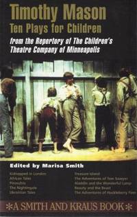 Timothy Mason : Ten Plays for Children from the Repertory of the Children's Theatre Company of...