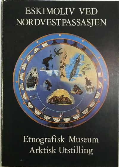 Eskimoliv ved Nordvestpassasjen. Etnografisk…
