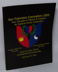 San Francisco Coronation 2005: four decades of history & tradition, an Imperial Family celebration