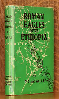 ROMAN EAGLES OVER ETHIOPIA by P. A. del Valle - 1940