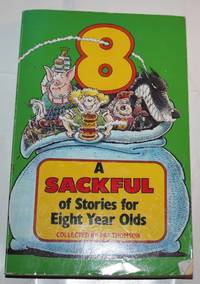 A Sackful of Stories for Eight Year Olds