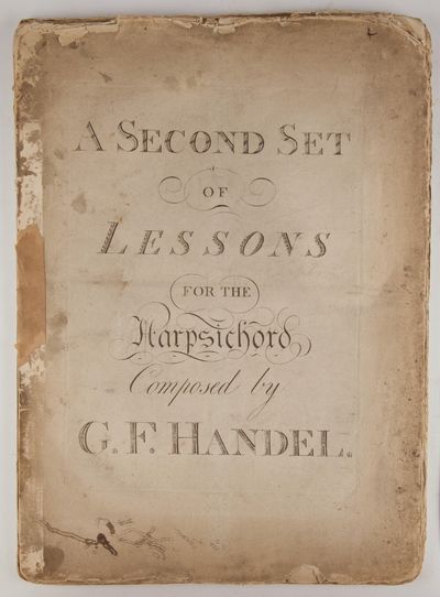 A Second Set of Lessons for the Harpsichord. [HWV 434, 435, 436, 437, 438, 439, 440, 441, and 442]