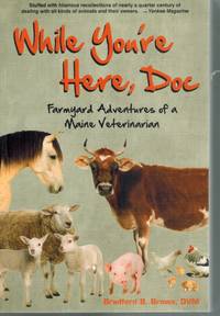 cover of While You're Here, Doc Farmyard Adventures of a Maine Veterinarian