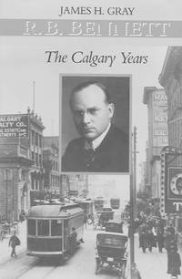 R. B. Bennett: The Calgary Years