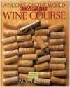 Windows on the World Complete Wine Course