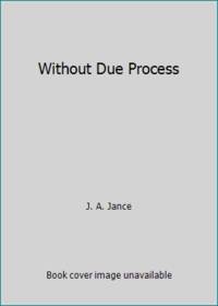 Without Due Process