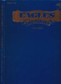 The Eagles Complete. Volume 1