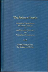 cover of The Jackson Family: Ancestors, Descendants, and Related Families of Anders Anton Jakobsen and Anne Marie Johansdatter