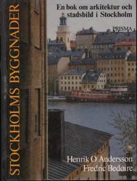STOCKHOLMS BYGGNADER. En bok om arkitektur och stadsbild i Stockholm.