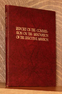 cover of REPORT OF THE COMMISSION ON THE RENOVATION OF THE EXECUTIVE MANSION