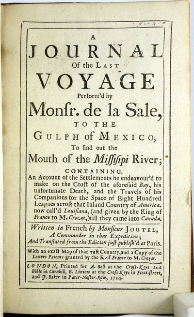 Journal of the Last Voyage Perform'd by Monsr. de la Sale, to the G.