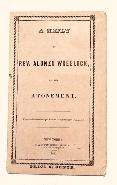A Reply to Rev. Alonzo Wheelock on the Atonement