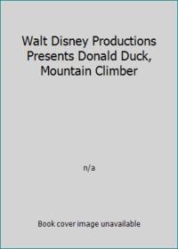 Walt Disney Productions Presents Donald Duck, Mountain Climber by n/a - 1978