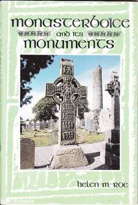 Monasterboice and its Monuments by Helen M. Roe - Paperback - Second Edition - 1993 - from Mr Pickwick's Fine Old Books (SKU: 30642)