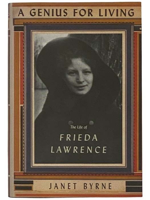A Genius for Living: The Life of Frieda Lawrence