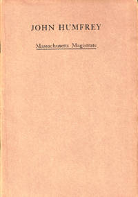 John Humfrey, Massachusetts Magistrate: Did He Marry the daughter of the Third Earl of Lincoln