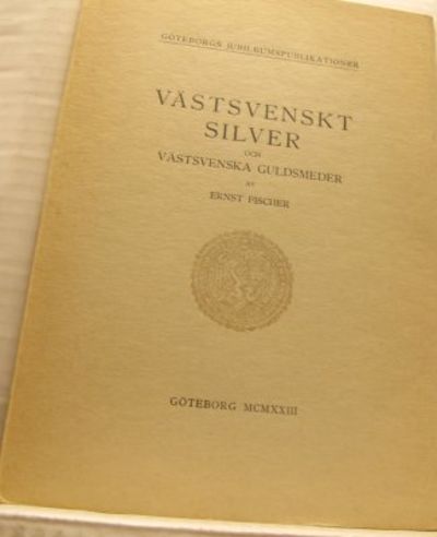 Västsvenskt silver och västsvenska guldsmeder.