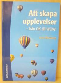 Att skapa upplevelser. - Från ok till wow!