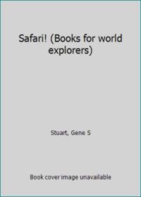 Safari! (Books for world explorers) by Gene S Stuart - Hardcover - 1982 - from ThriftBooks (SKU: GB0006E1GR6I3N01)