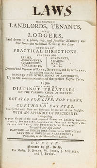 The Laws Respecting Landlords, Tenants, And Lodgers, Laid Down in a..