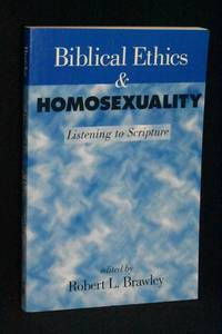 Biblical Ethics and Homosexuality: Listening to Scripture