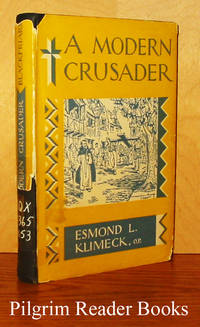 A Modern Crusader. by Klimeck OP., Esmond L - 1956