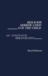 Behavior Modification and the Child: An Annotated Bibliography