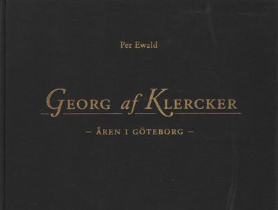 GEORG AF KLERCKER - ÅREN I GÖTEBORG.