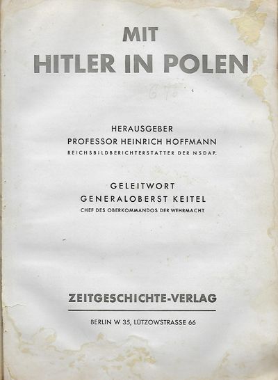 Berlin: Zeitgeschichte-Verlag, 1939. First Edition. An obvious Nazi propaganda piece on the invasion...