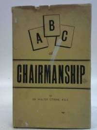A. B. C. Of Chairmanship. All About Meetings And Conferences
