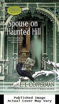 Spouse on Haunted Hill (A Haunted Guesthouse Mystery) by Copperman, E.J - 2016-12-06 Spine Wear, Cover Cre