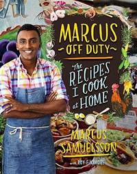 FLAT-SIGNED, 1ST EDITION Marcus Off Duty: The Recipes I Cook at Home