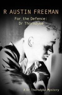 For The Defence: Dr. Thorndyke: 22